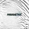 Yung Tarxan - Parametric (feat. Oxyhead) - Single